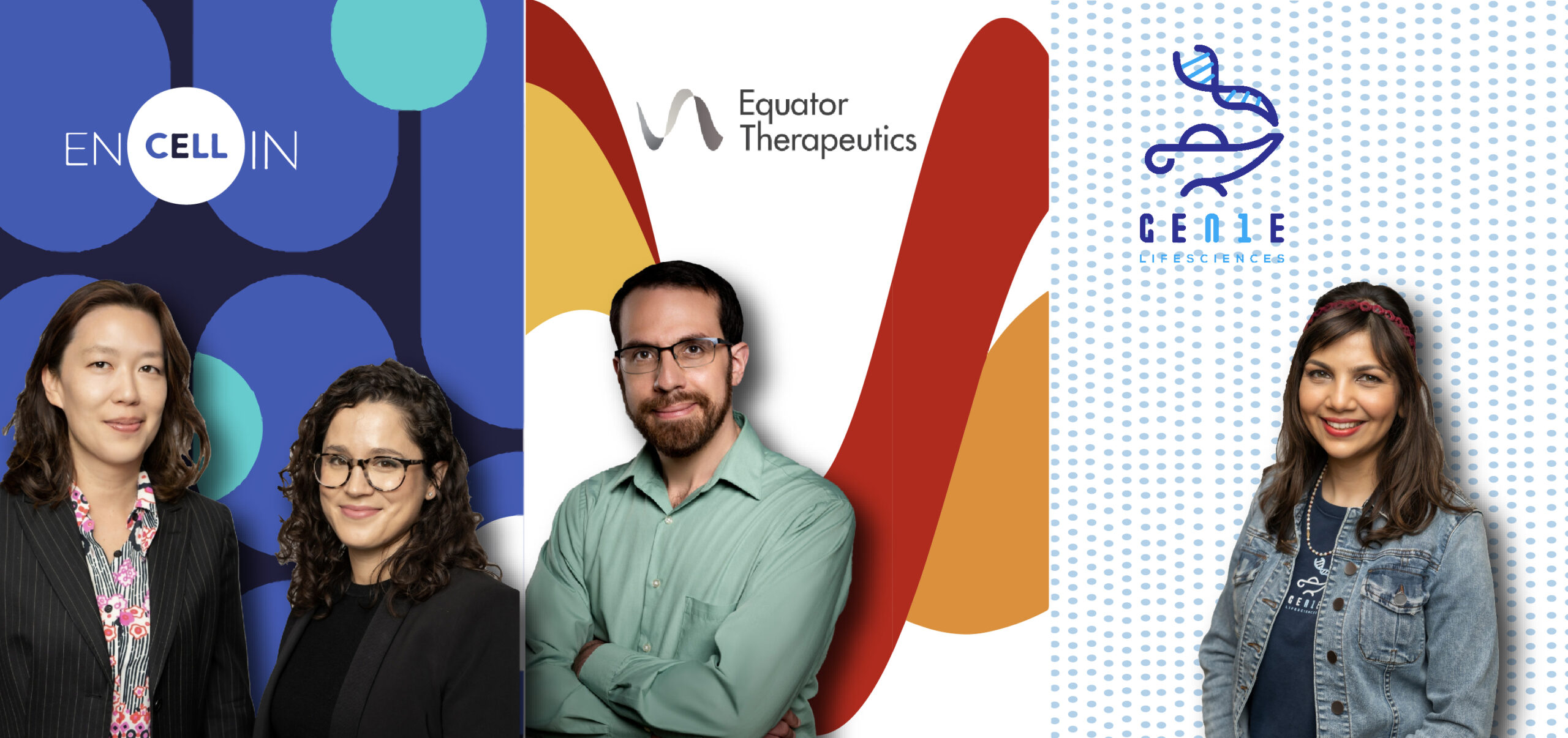 Teams from Encellin, Equator Therapeutics, and GEn1E Lifesciences. Click to read the article 'Negotiating ‘The New Normal’,' which highlights these companies.